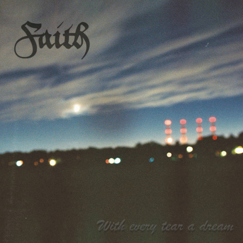 Faith (USA-2) : With Every Tear a Dream